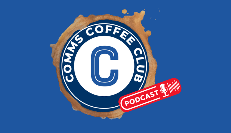Comms Coffee Club Podcast Blog Banner